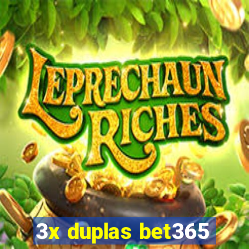 3x duplas bet365